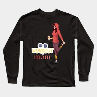 WORKOUT MOM Long Sleeve T-Shirt